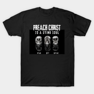 Preach Christ T-shirt T-Shirt